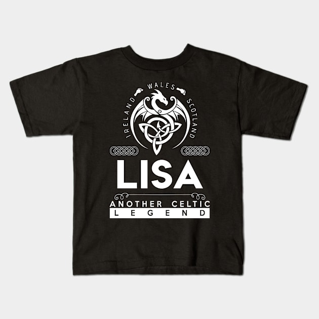 Lisa Name T Shirt - Another Celtic Legend Lisa Dragon Gift Item Kids T-Shirt by harpermargy8920